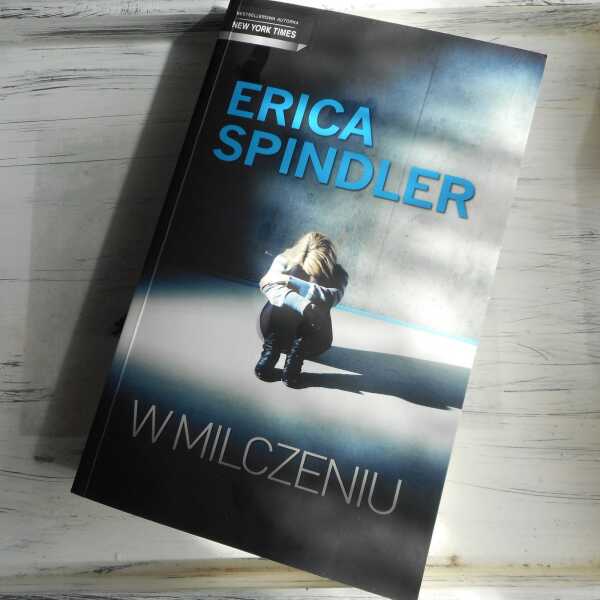 ,,W milczeniu' Erica Spindler